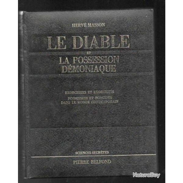 le diable et la possession d�moniaque exorcismes et exorcistes, possessions et poss�d�s de herv� mas