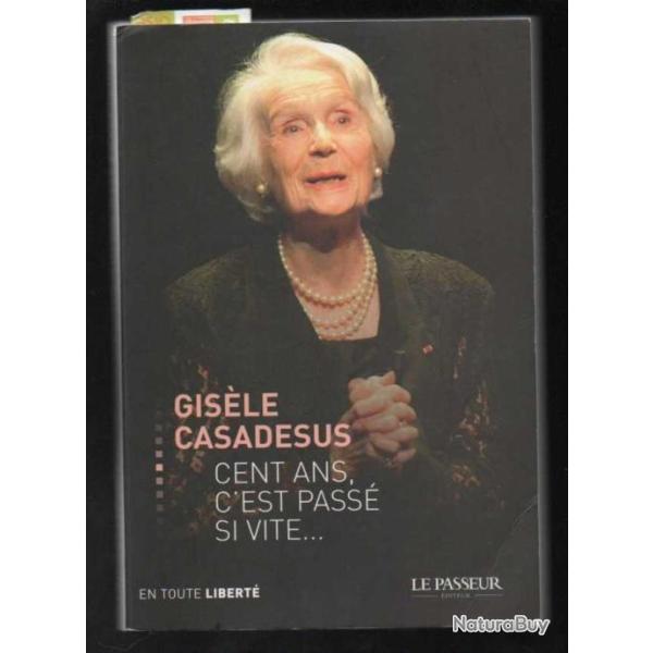 cent ans c'est  pass� si vite  de gis�le casadesus