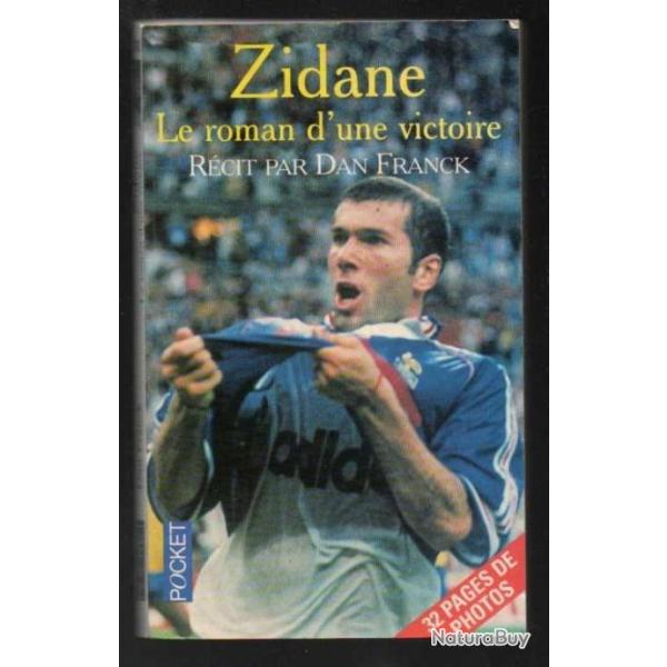 zidane le roman d'une victoire r�cit par dan franck pocket