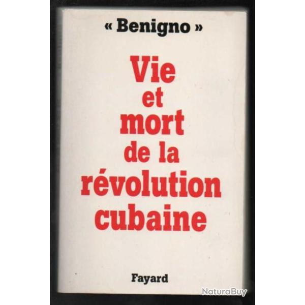 vie et mort de la r�volution cubaine de benigno (colonel dariel alarcon ramirez)