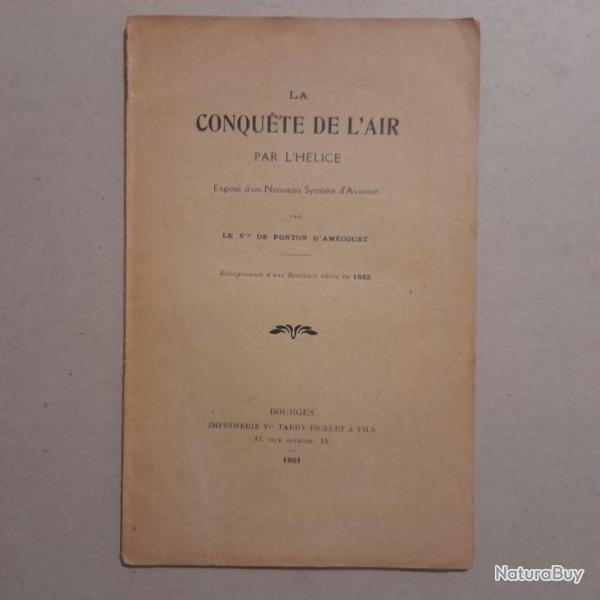 La conqute de l'air par l'hlice. Expos d'un nouveau systme d'aviation : l'hlicoptre. 1921