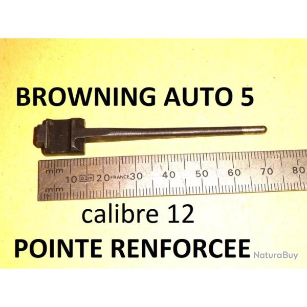 percuteur fusil BROWNING AUTO 5 calibre 12 pointe renforc�e !!!! AUTO5 - VENDU PAR JEPERCUTE (a3725)