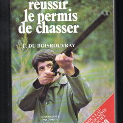 réussir le permis de chasser de f.du boisrouvray programme officiel 1980
