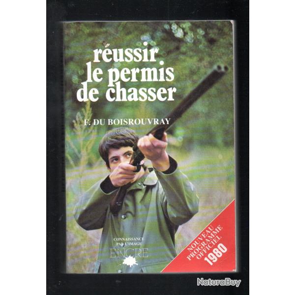 r�ussir le permis de chasser de f.du boisrouvray programme officiel 1980