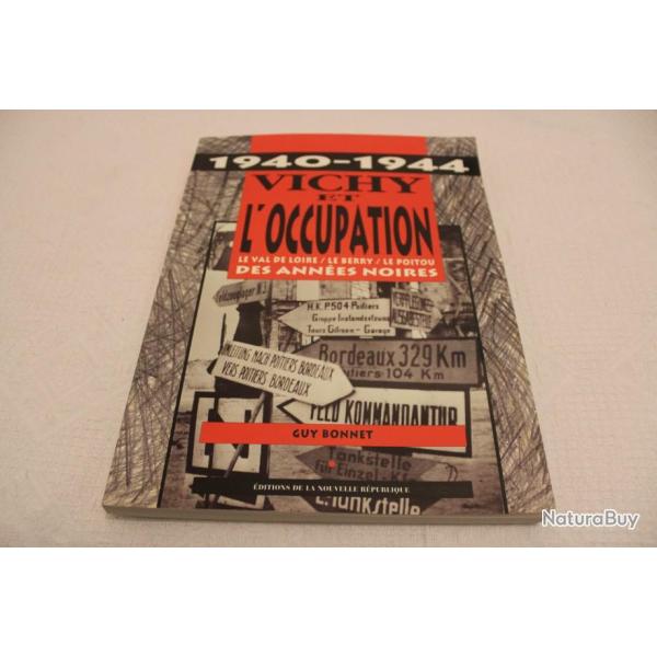 1940-1944 Vichy et l'occupation, le val de Loire/le Berry/le Poitou des ann�es noires