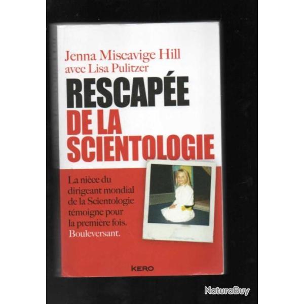 rescape de la scientologie de jenna mescavige hill la nice du dirigeant mondial de la scientologie