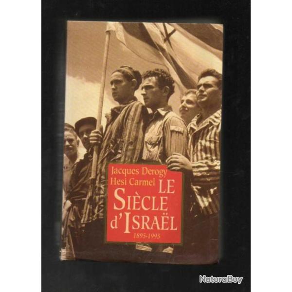 le si�cle d'israel 1895-1995 les secrets d'une �pop�e, de jacques derogy et hesi carmel
