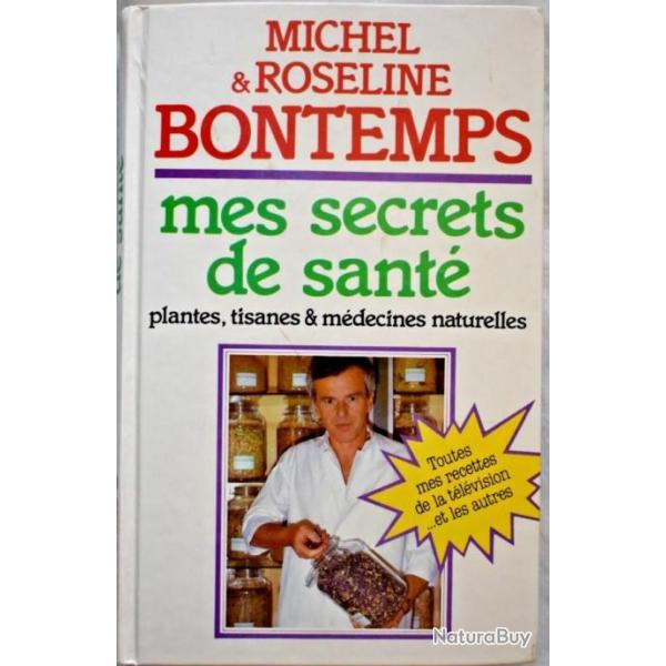 Mes Secrets de sant - Michel & Roseline Bontemps