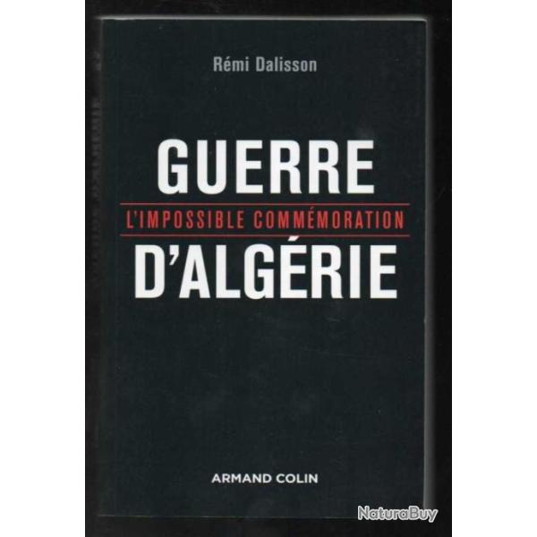 guerre d'alg�rie l'impossible comm�moration de r�mi dalisson