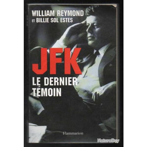 jfk le dernier t�moin de william reymond et billiie sol estes , assassinat kennedy