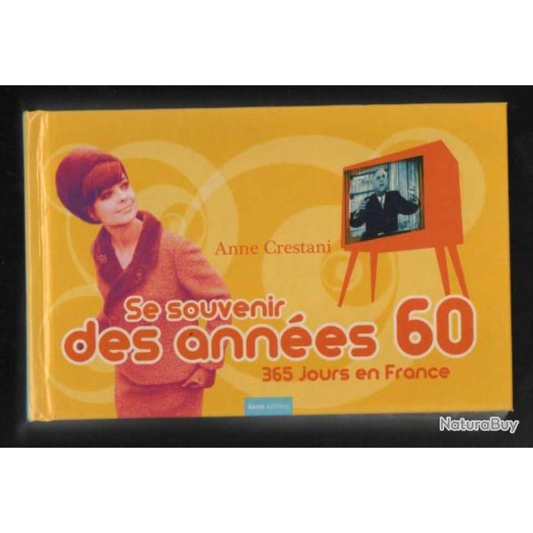 se souvenir des annes 1960 , 365 jours en france d'anne crestani