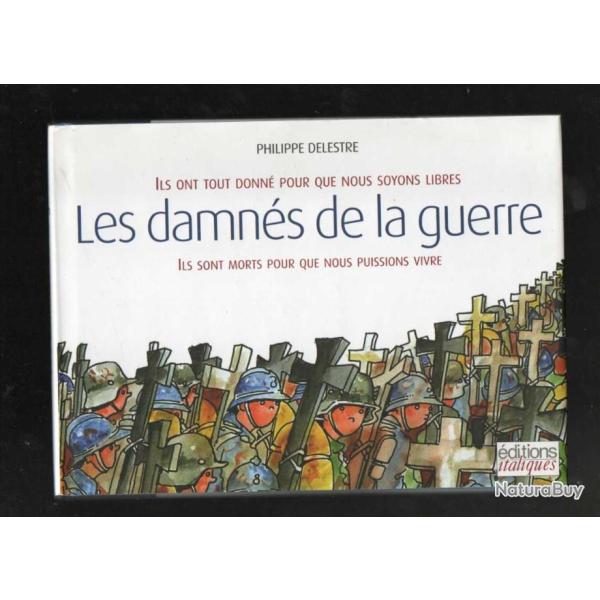les damns de la guerre de philippe delestre