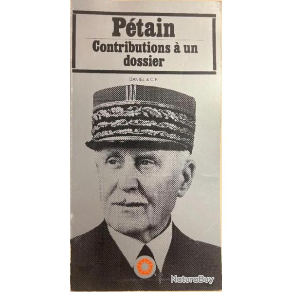 Livre P�tain : Contribution � un dossier de Daniel et Cie