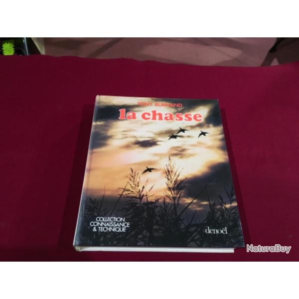 LIVRE LA CHASSE TONY BURNAND CHEZ DENOEL