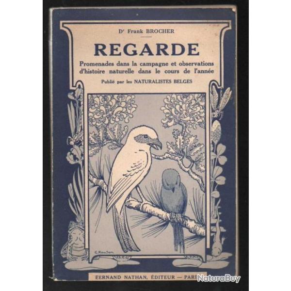 Regarde - promenades dans la campagne et observations d'histoire naturelle dans le cours de l'ann�e