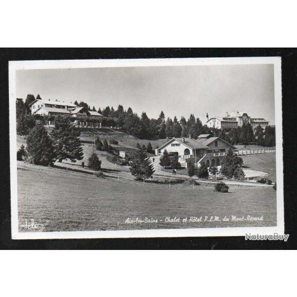 aix les bains chalet et hotel plm du mont revard carte postale semi-moderne