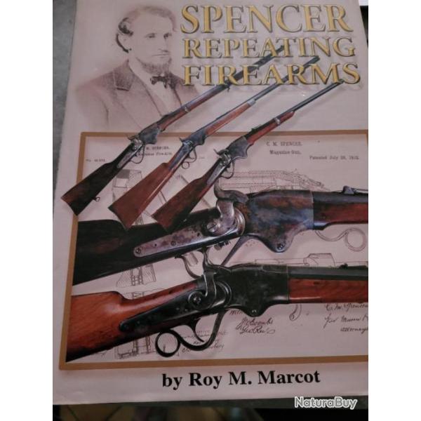 Spencer Repeating Firearms by Roy M. Marcot. 1990. History & Development