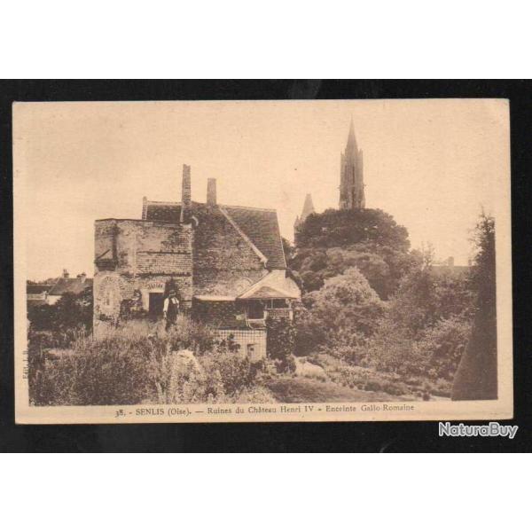 senlis ruines du chateau henri IV enceinte gallo romaine carte postale ancienne