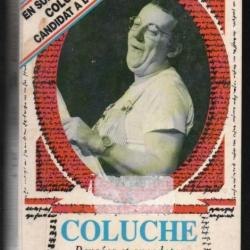 coluche pens&eacute;es et anecdotes dessins de cabu, g&eacute;b&eacute;, gotlib, reiser , wolinski , coluche candidat &agrave;