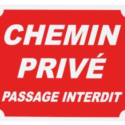 Panneau "chemin privé passage interdit" 25 x 30 cm en aluminium