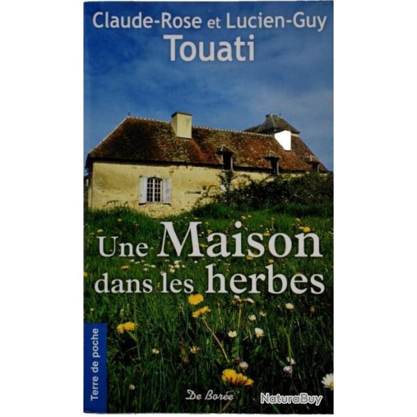 Une maison dans les herbes - Claude-Rose et Lucien-Guy Touati