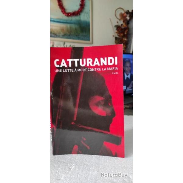 Catturandi, une lutte  mort contre la mafia 183 PAGES