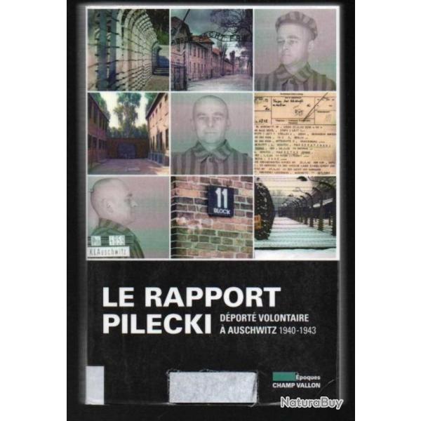 le rapport pilecki d�port� volontaire � auschwitz 1940-1943