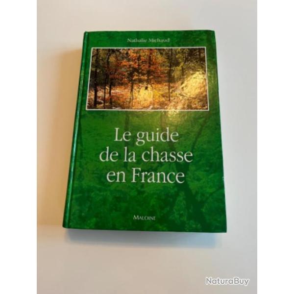 le guide de la chasse en france nathalie michaud