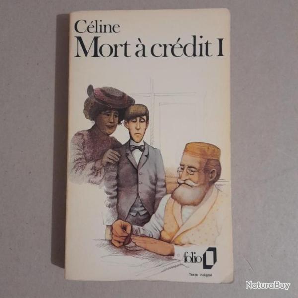 Louis-Ferdinand C�line - Mort � cr�dit Tome 1 / folio 1982