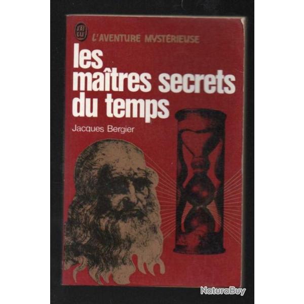 les maitres secrets du temps de jacques bergier J'ai lu Rouge