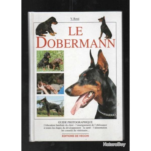 le dobermann de v rossi origines, standard fci et interpr�tation, structure , caract�re,