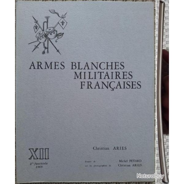 ARI�S, Armes blanches militaires fran�aises, 12 (XII), 1969. Jaquette.