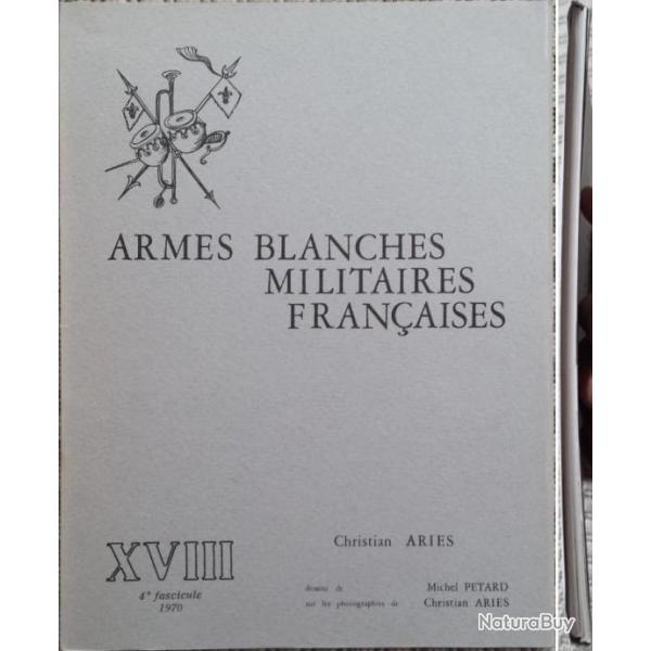 ARI�S, Armes blanches militaires fran�aises, 18 (XVIII), 1970. Jaquette.
