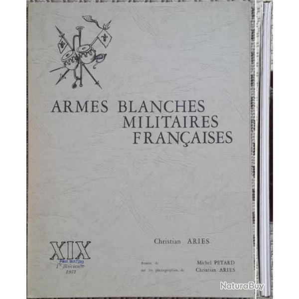 ARI�S, Armes blanches militaires fran�aises, 19 (XIX), 1971. Jaquette.