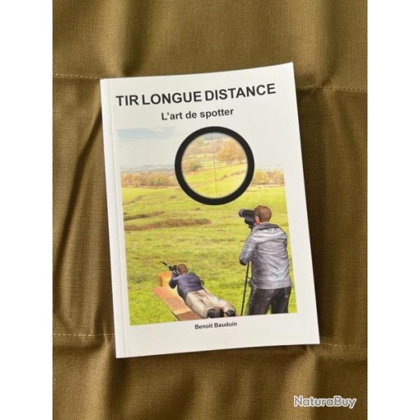 Beno�t Bauduin - L'art de spotter - Tir Longue Distance
