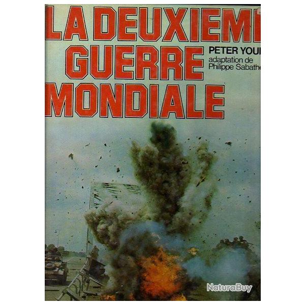 la deuxi�me guerre mondiale. par peter young