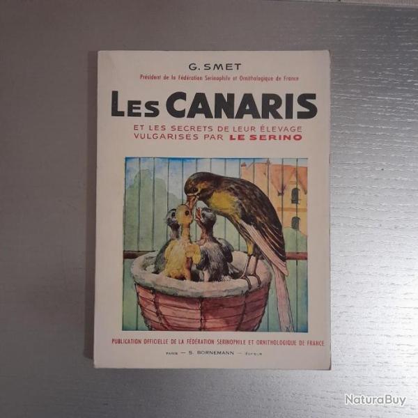 Les canaris et leurs secrets de leur �levage vulgaris� par le S�rino Gustave Smet