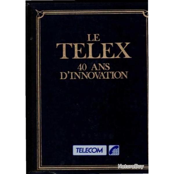 le t�lex 40 ans d'innovation par patrice carr� et martin monestier