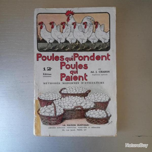 Poules qui pondent. Poules qui paient. M�thodes modernes d'aviculture