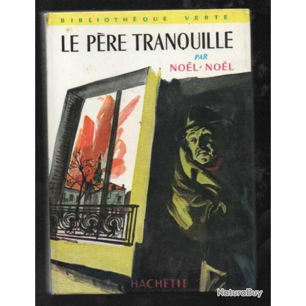 le p�re tranquille avec noel-noel biblioth�que verte r�sistance