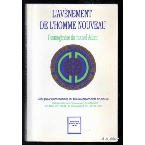 L'avnement de l'homme nouveau. Cosmognse du Nouvel Adam. Cls pour comprendre les bouleversements