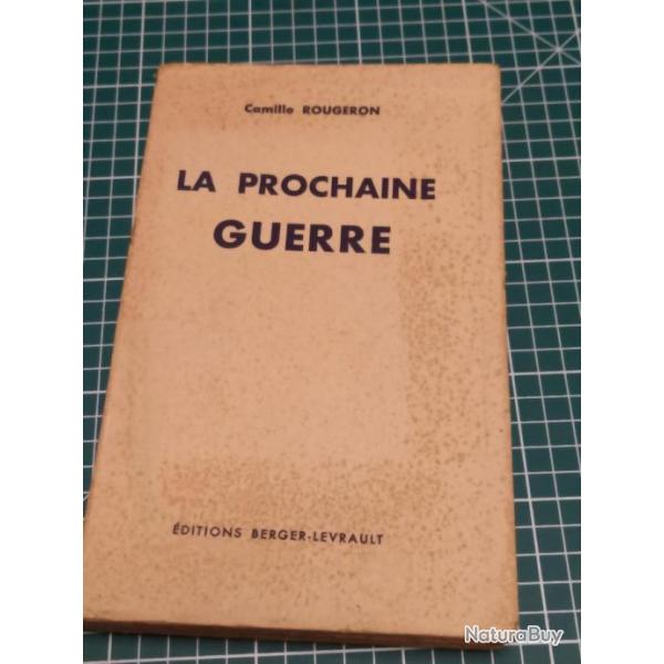 LA PROCHAINE GUERRE , 1948 CAMILLE ROUGERON