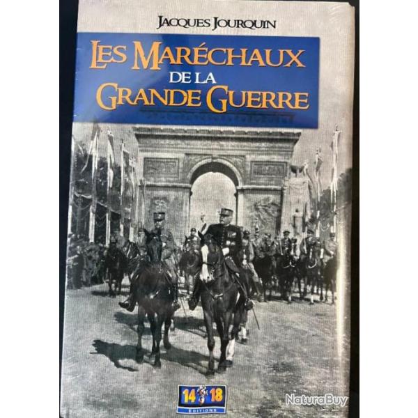 Livre Les marchaux de la grande Guerre de Jacques Jourquin
