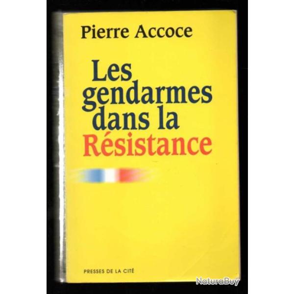les gendarmes dans la r�sistance de pierre accoce