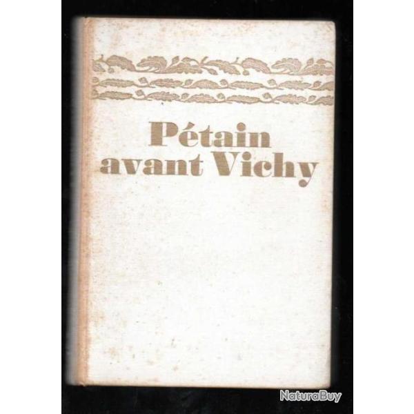 p�tain avant vichy la guerre et l'amour par henri amouroux