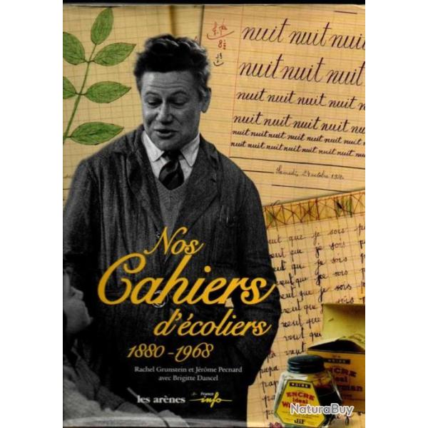 nos cahiers d'�coliers 1880-1968 de rachel grunstein et j�rome pecnard