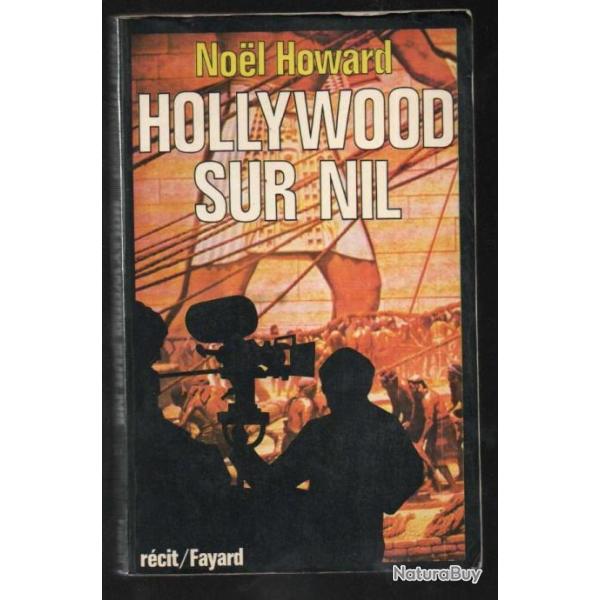 hollywood sur nil de noel howard cin�ma am�ricain