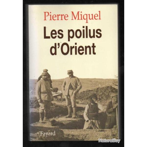 les poilus d'orient de pierre miquel guerre 1914-1918