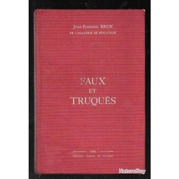 faux et truqu�s de jean-fran�ois brun philat�lie et vieux papiers