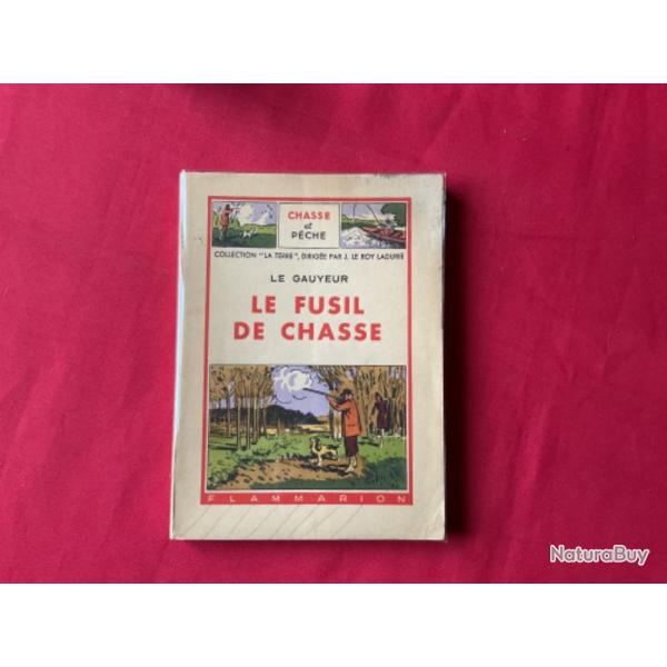 Livre ancien, le fusil de chasse le Le Gauyeur
